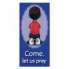 Come let us pray