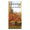 Grieving brings healing