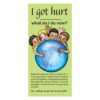 I got hurt - what do I do now?