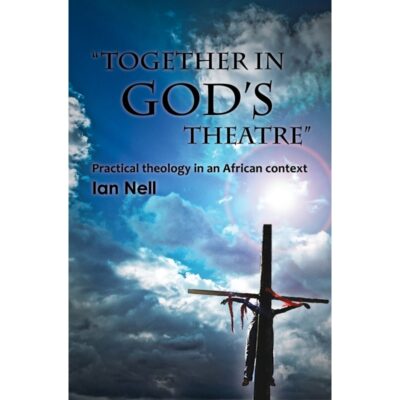 Together in God's Theatre
