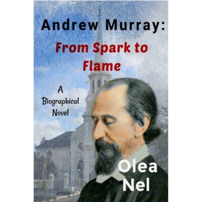 Andrew Murray:  From Spark to Flame