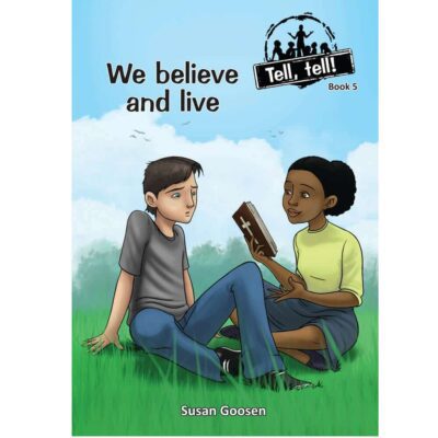 Tell, tell! We believe and live (Book 5)