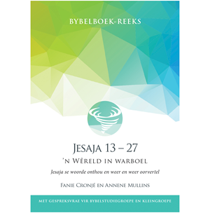 Jesaja 13 – 27 ? Wêreld in warboel