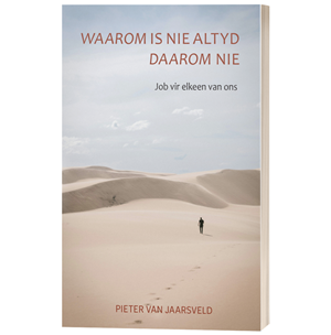 Waarom is nie altyd daarom nie - Job