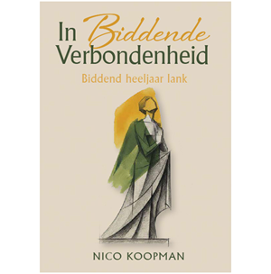 In Biddende Verbondenheid - Biddend heeljaar lank