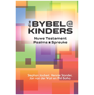 Die Bybel@Kinders- Nuwe Testament Psalms & Spreuke